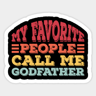 My Favorite People Call Me Godfather Sticker